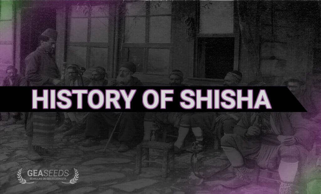 HISTORY OF THE SHISHA